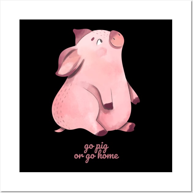 Go Pig or Go Home Wall Art by nathalieaynie